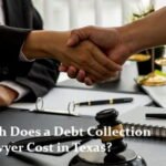 How Much Does a Debt Collection Lawyer Cost in Texas?