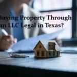 Is Buying Property Through an LLC Legal in Texas?