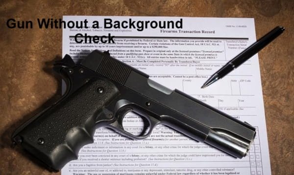 Gun Without a Background Check