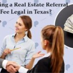 Is Paying a Real Estate Referral Fee Legal in Texas?
