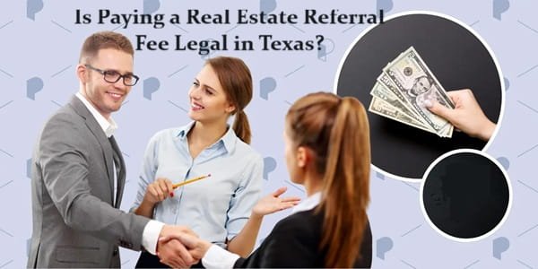 Is Paying a Real Estate Referral Fee Legal in Texas?