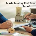 Is Wholesaling Real Estate Legal in Texas?