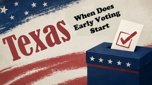 When Does Early Voting Start in Texas